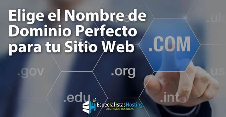 Elige el Nombre de Dominio Perfecto para tu Sitio Web